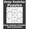 Easy Sudoku Puzzles: Easy Sudoku Puzzles And Solutions: Sudoku Puzzles Books Easy; easy sudoku puzzles easy sudoku puzzles;Easy Level Volum - Paperback