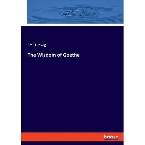 The Wisdom of Goethe - Paperback