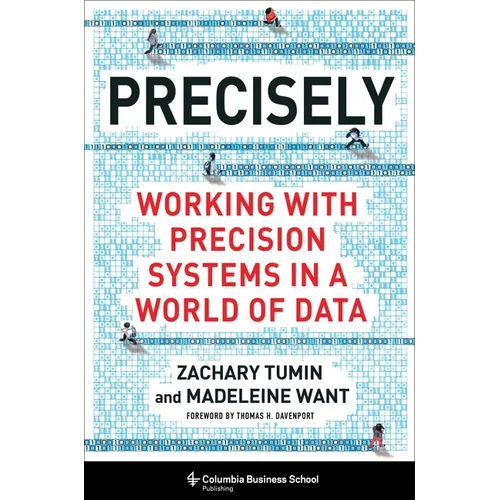 Precisely: Working with Precision Systems in a World of Data - Hardcover