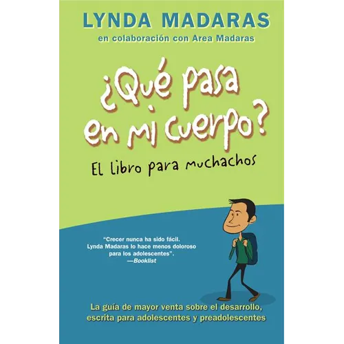 Que Pasa En Mi Cuerpo? El Libro Para Muchachos: La Guía de Mayor Venta Sobre El Desarrollo, Escrita Para Adolescentes Y Preadolescentes = What's Happe - Paperback