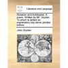 Absalom and Achitophel. A poem. Written by Mr. Dryden. To which is added an explanatory key never printed before. - Paperback