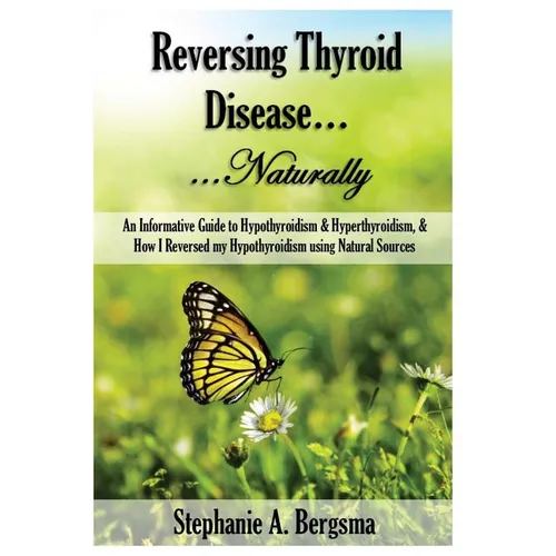 Reversing Thyroid Disease....Naturally - Paperback