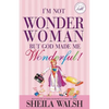 I'm Not Wonder Woman: But God Made Me Wonderful - Paperback