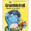 The Grumbletroll . . . Wants to Be First! - Hardcover
