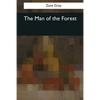 The Man of the Forest - Paperback
