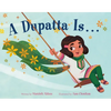 A Dupatta Is . . . - Hardcover