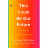 This Could Be Our Future: A Manifesto for a More Generous World - Paperback
