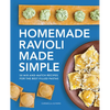 Homemade Ravioli Made Simple: 50 Mix-And-Match Recipes for the Best Filled Pastas - Paperback