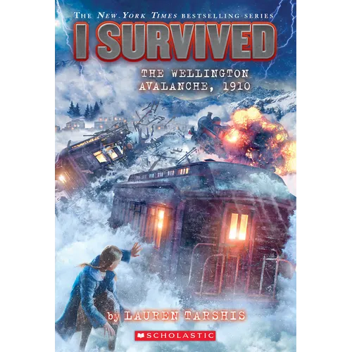 I Survived the Wellington Avalanche, 1910 (I Survived #22): Volume 22 - Paperback
