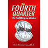 The Fourth Quarter: The Hail Mary for Seniors - Paperback