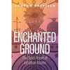Enchanted Ground: The Spirit Room of Jonathan Koons - Paperback