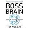 Boss Brain: Unlock Your Entrepreneurial Instincts - Hardcover