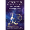 Concepts in Buddhism and Buddhist Philosophy: on Human Existence, Consciousness, Psychic Phenomena and Rebirth - Hardcover