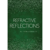 Refractive Reflections - Hardcover
