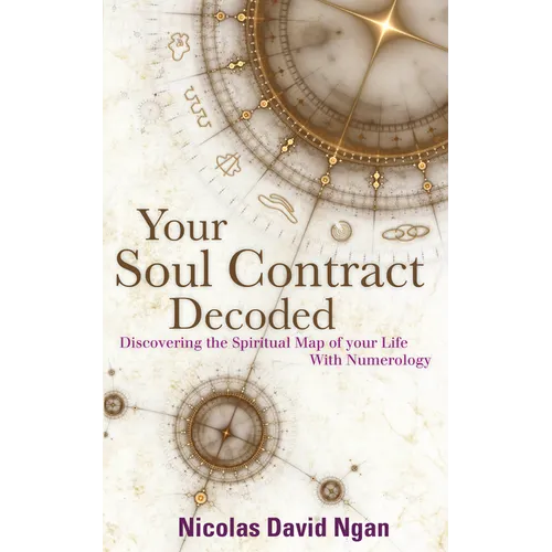 Your Soul Contract Decoded: Discover the Spiritual Map of Your Life with Numerology - Paperback
