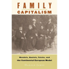 Family Capitalism: Wendels, Haniels, Falcks, and the Continental European Model - Hardcover