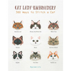 Cat Lady Embroidery: 380 Ways to Stitch a Cat - Paperback