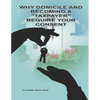Why Domicile and Becoming a "Taxpayer" Require Your Consent: Form #05.002 - Paperback