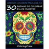 Libro de Colorear para Adultos: 30 Páginas de Colorear Día de Muertos - Paperback