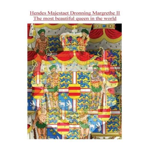 Hendes Majestaet Dronning Margrethe II, The most beautiful queen in the world - Paperback