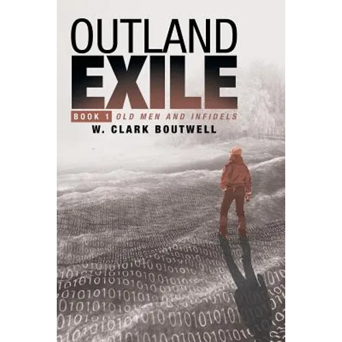 Outland Exile: Book 1 of Old Men and Infidels - Paperback