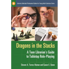 Dragons in the Stacks: A Teen Librarian's Guide to Tabletop Role-Playing - Paperback