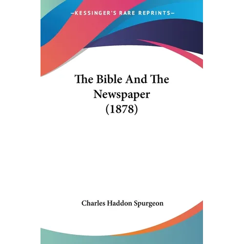 The Bible And The Newspaper (1878) - Paperback