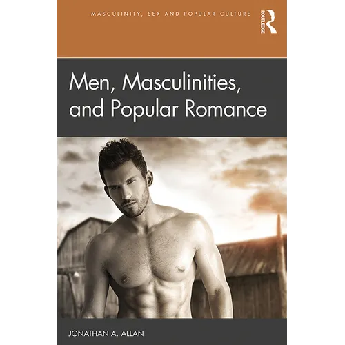 Men, Masculinities, and Popular Romance - Paperback