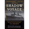 Shadow Voyage: The Extraordinary Wartime Escape of the Legendary SS Bremen - Paperback