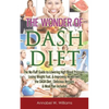 The Wonder of DASH Diet: The No-Fluff Guide to Lowering High Blood Pressure, Losing Weight Fast, & Improving Health with the DASH Diet - Delicious Rec - Paperback