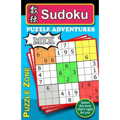 Sudoku Puzzle Adventures - MIX: 200 Sudoku puzzles to really stretch and exercise your brain, keeping it fit and help guard against Alzheimer. The 50 - Paperback