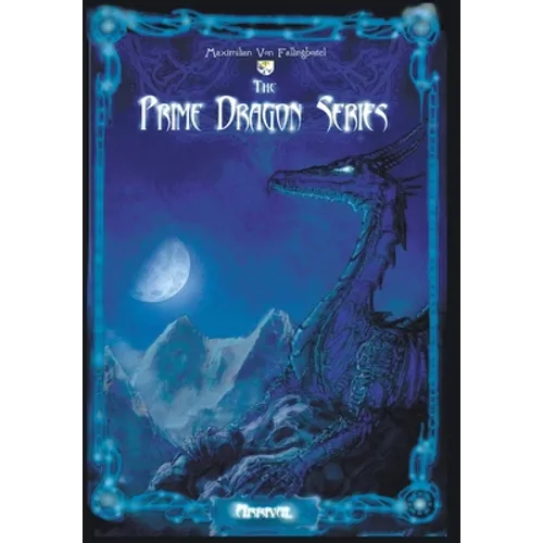 The Prime Dragon Series: Arrival - Hardcover