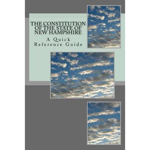 The Constitution of the State of New Hampshire: A Quick Reference Guide - Paperback