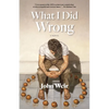 What I Did Wrong - Paperback