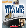 Aboard the Titanic (a True Book: The Titanic) - Paperback