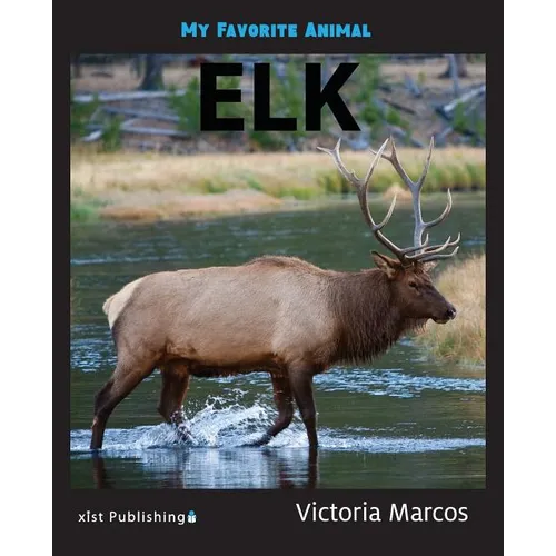 My Favorite Animal: Elk - Paperback