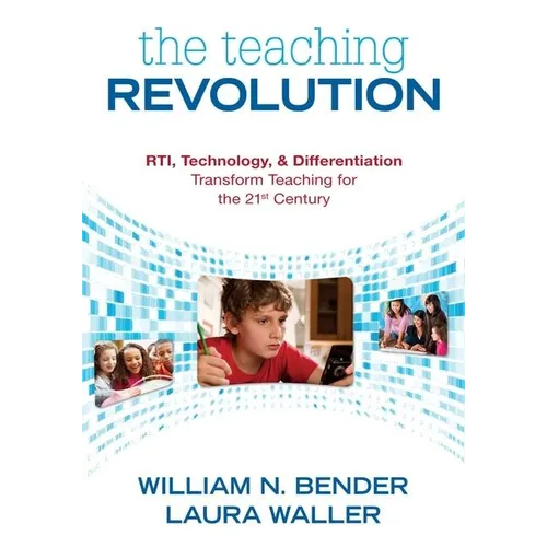 The Teaching Revolution: Rti, Technology, and Differentiation Transform Teaching for the 21st Century - Paperback