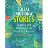 Social Emotional Stories: Lessons and Learning from Plants and Animals - Paperback