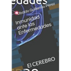 Inmunidad ante las Enfermedades: El CEREBRO - Paperback