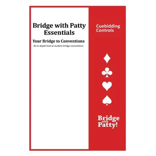 Cuebidding Controls: Bridge with Patty Essentials: Cuebidding Controls - Paperback