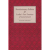 Revolutionary Politics and Locke's Two Treatises of Government - Paperback