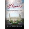 Passions Of The Grande Dame Hotel - Paperback