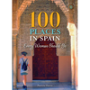 100 Places in Spain Every Woman Should Go - Paperback