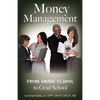 Money Management: From Grade School to Grad School - Paperback