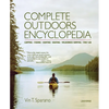 Complete Outdoors Encyclopedia: Camping, Fishing, Hunting, Boating, Wilderness Survival, First Aid - Paperback