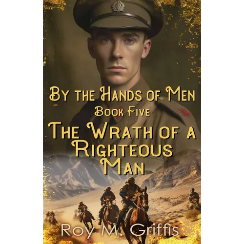 By the Hands of Men, Book Five: Robert The Wrath of a Righteous Man - Paperback