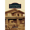 Sacramento's Curtis Park - Hardcover