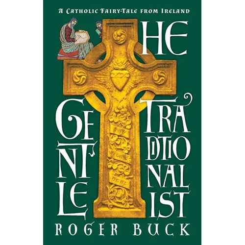 The Gentle Traditionalist: A Catholic Fairy-tale from Ireland - Paperback