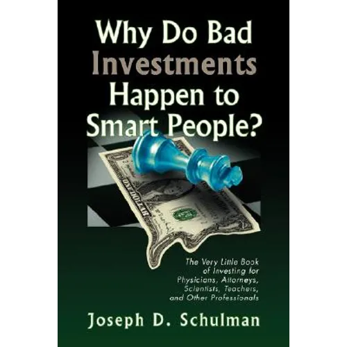 Why Do Bad Investments Happen to Smart People? - Hardcover