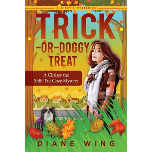 Trick-or-Doggy Treat: A Chrissy the Shih Tzu Cozy Mystery - Paperback